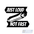 Just Loud Not Fast Bike Vinyl Sticker – Funny Motorcycle Decal for Riders Modify Stickers